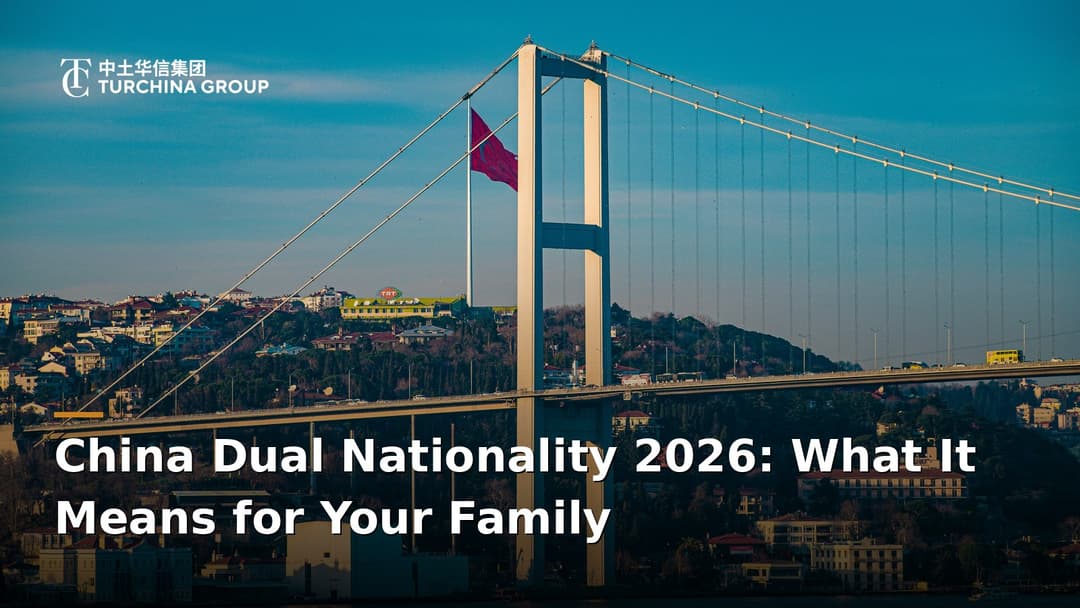 China Dual Nationality 2026: What It Means for Your Family | Turchina Group