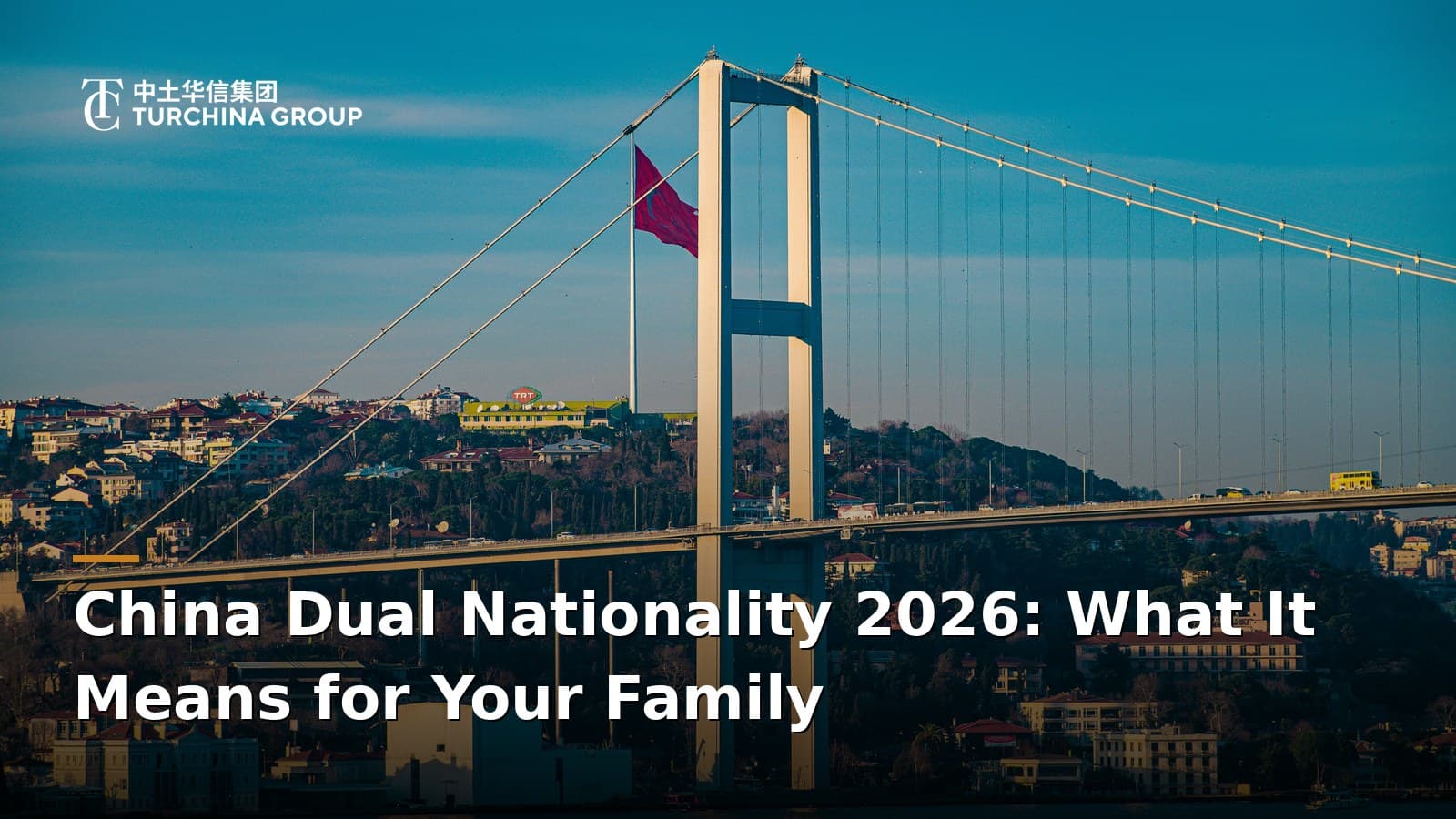 China Dual Nationality 2026: What It Means for Your Family