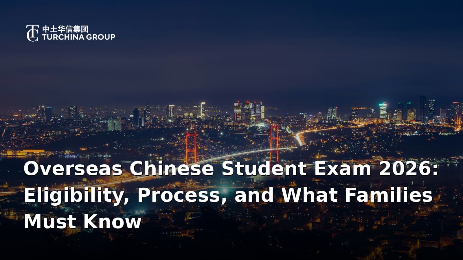 Overseas Chinese Student Exam 2026: Eligibility, Process, and What Families Must Know